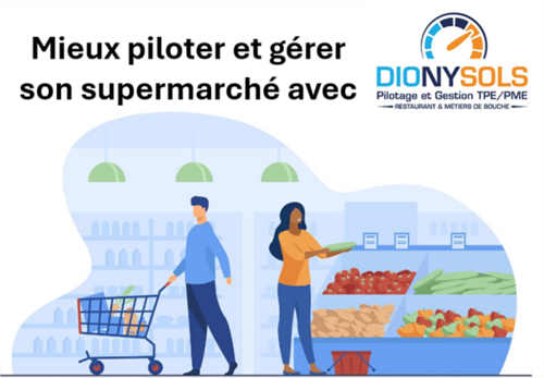 Comment piloter et g&eacute;rer sa grande surface, son supermarch&eacute; ?